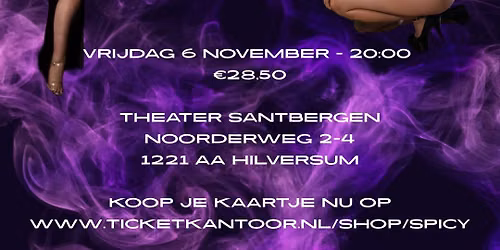 Spicy Creatures of the Night — Theater in Hilversum