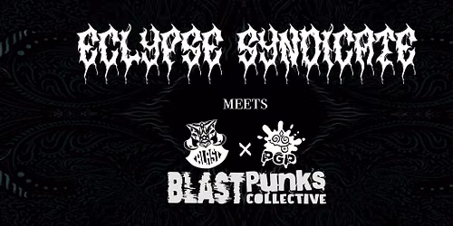 Eclypse Syndicate x BlastPunksCollective in Hilversum