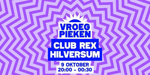Vroeg Pieken // Club REX // Hilversum — Muziek in Hilversum