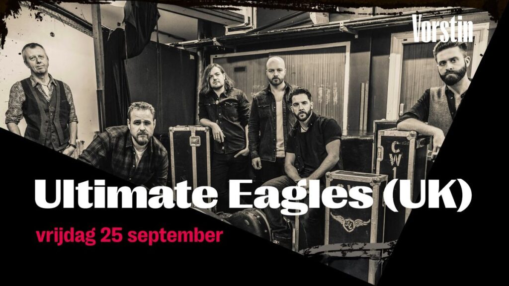 Eagles by Ultimate Eagles (UK) | De Vorstin in Hilversum