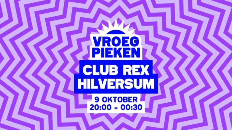 Vroeg Pieken // Club Rex // Hilversum — Muziek in Hilversum
