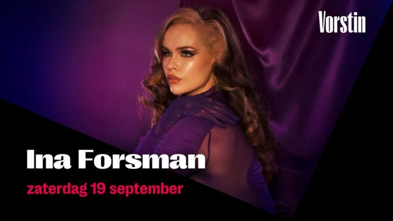 Ina Forsman | De Vorstin — Muziek in Hilversum