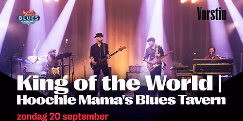 King of the World | Hoochie Mama’s Blues Tavern | De Vorstin in Hilversum