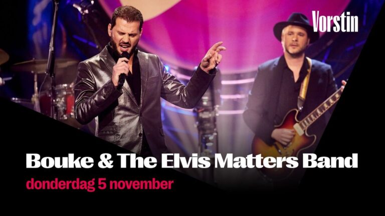 Bouke & The Elvis Matters Band | De Vorstin — Muziek in Hilversum