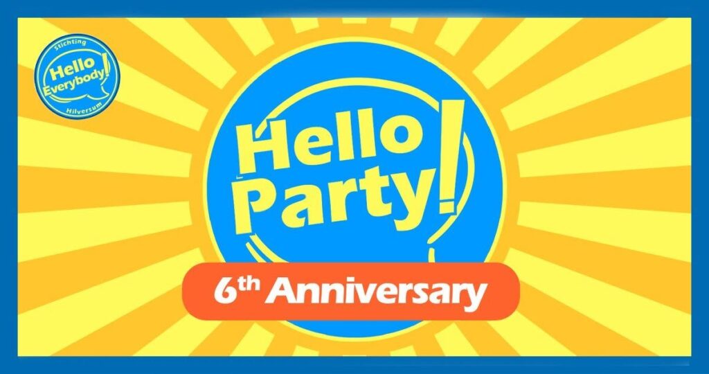 Hello Party 6th Year Anniversary in Hilversum
